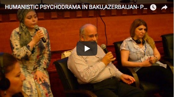 humanistic psychodrama baku youtube